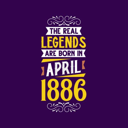 Illustration for The real legend are born in April 1886. Born in April 1886 Retro Vintage Birthday - Royalty Free Image