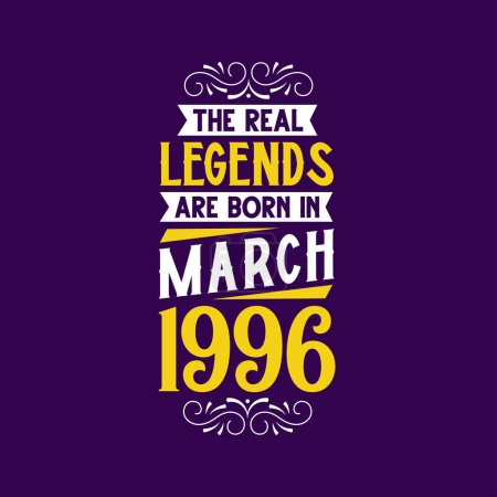 Téléchargez les illustrations : La vraie légende est née en mars 1996. Né en mars 1996 Retro Vintage Anniversaire - en licence libre de droit