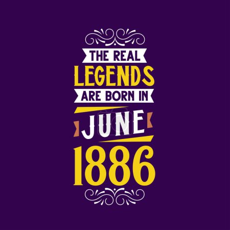Ilustración de La verdadera leyenda nace en junio de 1886. Nacido en junio de 1886 Retro Vintage Cumpleaños - Imagen libre de derechos