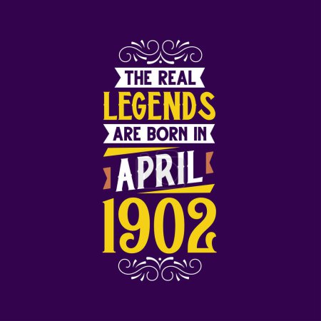 Ilustración de La verdadera leyenda nace en abril de 1902. Nacido en abril de 1902 Retro Vintage Cumpleaños - Imagen libre de derechos