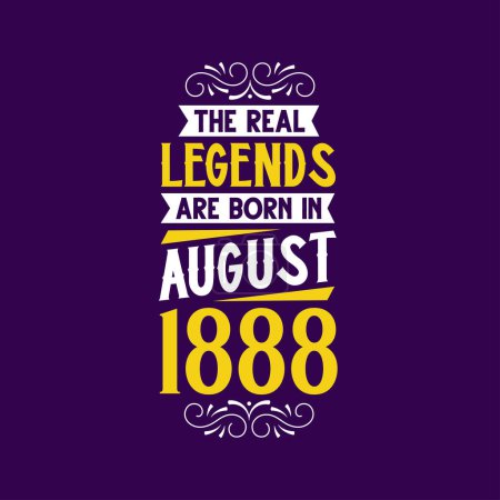 Téléchargez les illustrations : La vraie légende est née en août 1888. Né en août 1888 Retro Vintage Anniversaire - en licence libre de droit