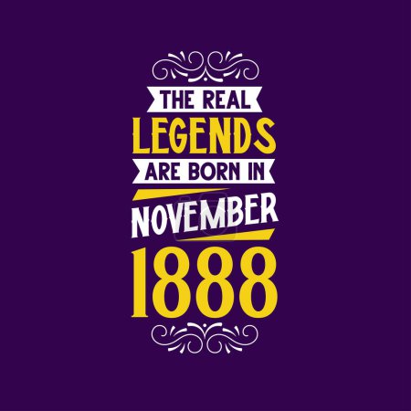 Téléchargez les illustrations : La vraie légende est née en novembre 1888. Né en novembre 1888 Retro Vintage Anniversaire - en licence libre de droit