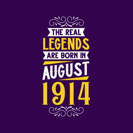 Illustration for The real legend are born in August 1914. Born in August 1914 Retro Vintage Birthday - Royalty Free Image