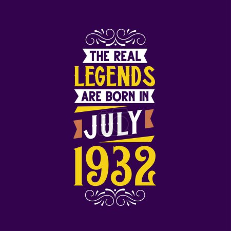 Ilustración de La verdadera leyenda nace en julio de 1932. Nacido en julio de 1932 Retro Vintage Cumpleaños - Imagen libre de derechos