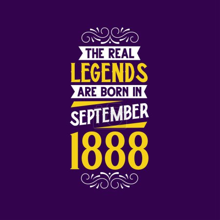 Téléchargez les illustrations : La vraie légende est née en septembre 1888. Né en septembre 1888 Retro Vintage Anniversaire - en licence libre de droit