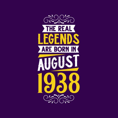 Illustration for The real legend are born in August 1938. Born in August 1938 Retro Vintage Birthday - Royalty Free Image