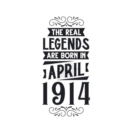 Illustration for Real legend are born in April 1914, The real legend are born in April 1914, born in April 1914, 1914, April 1914, The real legend, 1914 birthday, born in 1914, 1914 birthday celebration, The real legend birthday retro birthday, vintage retro birthday - Royalty Free Image