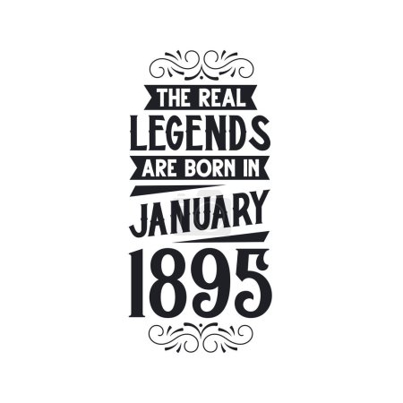 Illustration for Real legend are born in January 1895, The real legend are born in January 1895, born in January 1895, 1895, January 1895, The real legend, 1895 birthday, born in 1895, 1895 birthday celebration, The real legend birthday retro birthday, vintage retro - Royalty Free Image