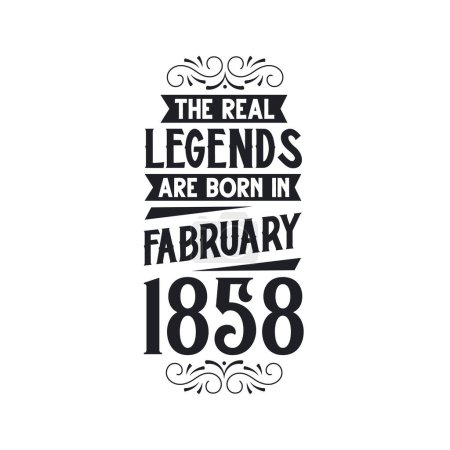 Illustration for Real legend are born in February 1858, The real legend are born in February 1858, born in February 1858, 1858, February 1858, The real legend, 1858 birthday, born in 1858, 1858 birthday celebration, The real legend birthday retro birthday, vintage re - Royalty Free Image