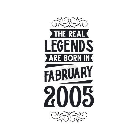 Illustration for Real legend are born in February 2005, The real legend are born in February 2005, born in February 2005, 2005, February 2005, The real legend, 2005 birthday, born in 2005, 2005 birthday celebration, The real legend birthday retro birthday, vintage re - Royalty Free Image