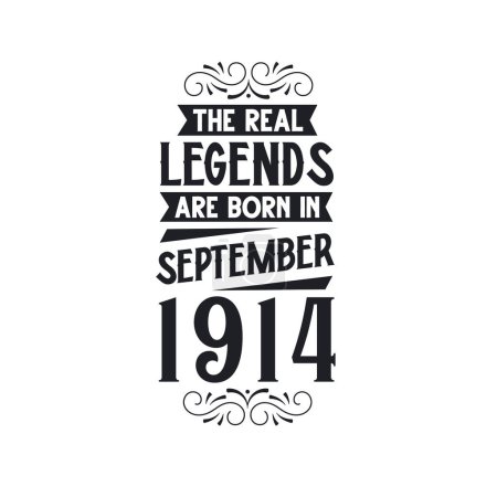 Illustration for Real legend are born in September 1914, The real legend are born in September 1914, born in September 1914, 1914, September 1914, The real legend, 1914 birthday, born in 1914, 1914 birthday celebration, The real legend birthday retro birthday, vintag - Royalty Free Image