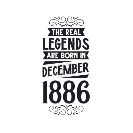 Illustration for Real legend are born in December 1886, The real legend are born in December 1886, born in December 1886, 1886, December 1886, The real legend, 1886 birthday, born in 1886, 1886 birthday celebration, The real legend birthday retro birthday, vintage re - Royalty Free Image