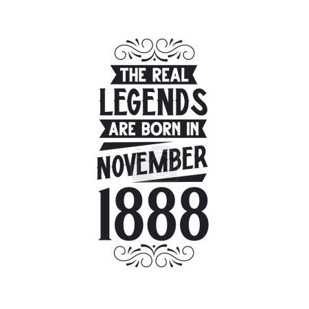 Téléchargez les illustrations : Véritable légende sont nés en Novembre 1888, La vraie légende sont nés en Novembre 1888, né en Novembre 1888, 1888, Novembre 1888, La vraie légende, 1888 anniversaire, né en 1888, 1888 anniversaire célébration, La vraie légende anniversaire rétro anniversaire, vintage re - en licence libre de droit