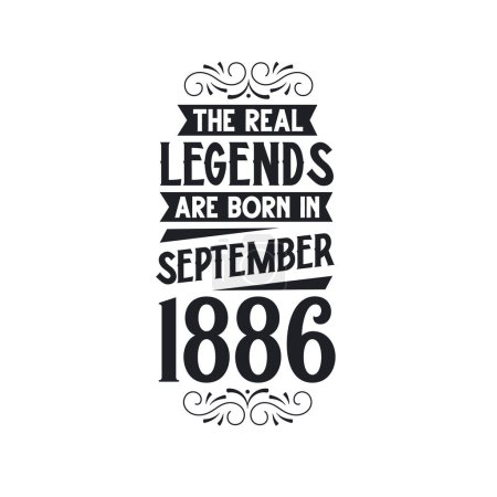 Illustration for Real legend are born in September 1886, The real legend are born in September 1886, born in September 1886, 1886, September 1886, The real legend, 1886 birthday, born in 1886, 1886 birthday celebration, The real legend birthday retro birthday, vintag - Royalty Free Image
