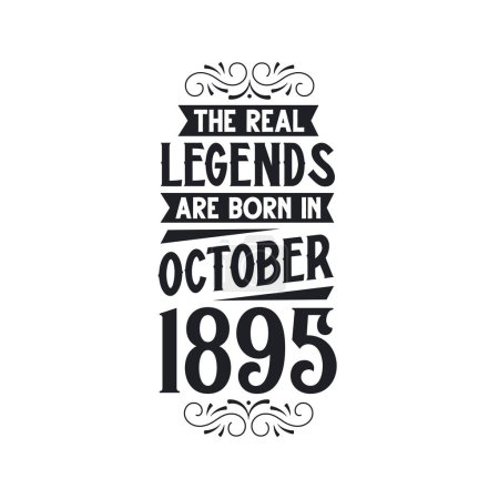 Illustration for Real legend are born in October 1895, The real legend are born in October 1895, born in October 1895, 1895, October 1895, The real legend, 1895 birthday, born in 1895, 1895 birthday celebration, The real legend birthday retro birthday, vintage retro - Royalty Free Image