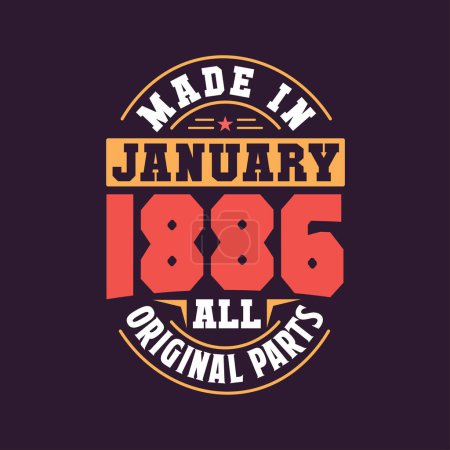 Illustration for Made in January 1886 all original parts. Born in January 1886 Retro Vintage Birthday - Royalty Free Image