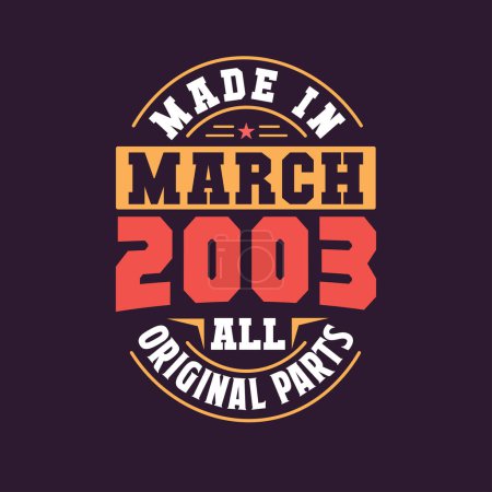 Illustration for Made in March 2003 all original parts. Born in March 2003 Retro Vintage Birthday - Royalty Free Image