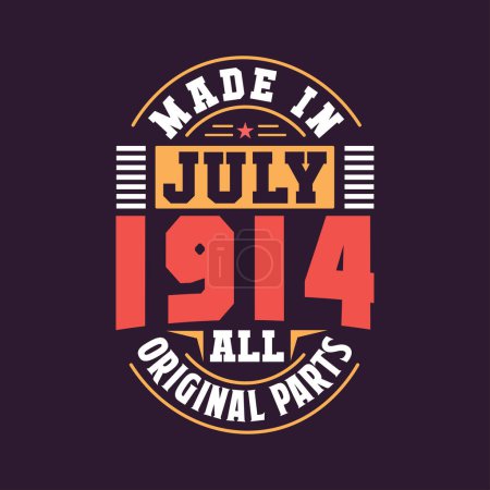 Illustration for Made in July 1914 all original parts. Born in July 1914 Retro Vintage Birthday - Royalty Free Image