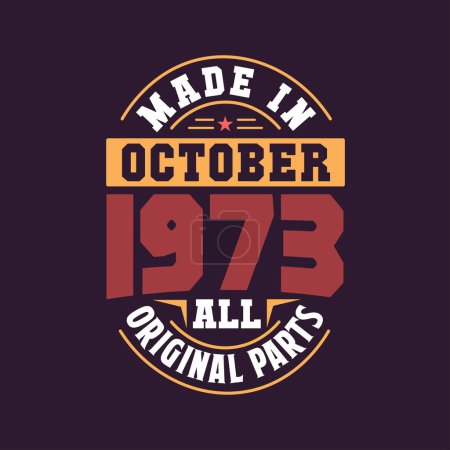 Made in October 1973 all original parts. Born in October 1973 Retro Vintage Birthday