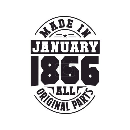 Illustration for Made in January 1866 all original parts. Born in January 1866 Retro Vintage Birthday - Royalty Free Image