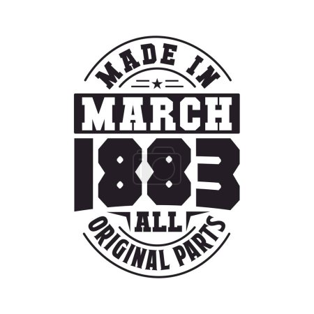 Illustration for Made in March 1883 all original parts. Born in March 1883 Retro Vintage Birthday - Royalty Free Image