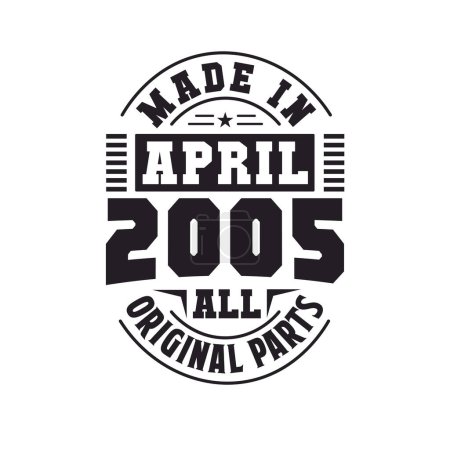Illustration for Made in April 2005 all original parts. Born in April 2005 Retro Vintage Birthday - Royalty Free Image