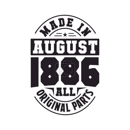 Illustration for Made in August 1886 all original parts. Born in August 1886 Retro Vintage Birthday - Royalty Free Image