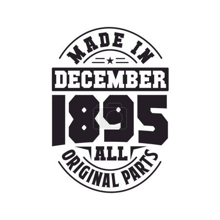 Illustration for Made in December 1895 all original parts. Born in December 1895 Retro Vintage Birthday - Royalty Free Image