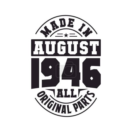 Illustration for Made in August 1946 all original parts. Born in August 1946 Retro Vintage Birthday - Royalty Free Image