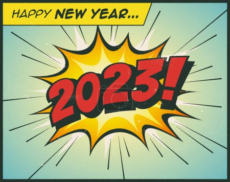 Illustration for Happy New Year 2023 in a vintage comic book bubble sound effect  - Vector EPS10. - Royalty Free Image