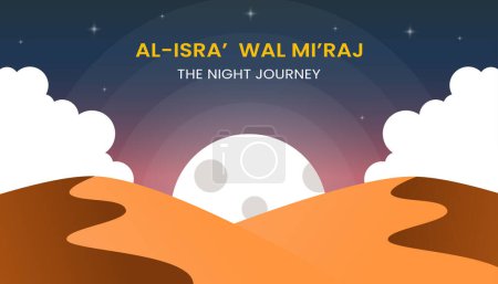 Ilustración de Illustration of Al-Isra Wal Mi'raj The night journey Prophet Muhammad with desert night view and bright moon. Islamic background Illustration. - Imagen libre de derechos