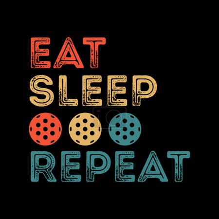 Illustration for Eat sleep repeat pickleball tshirt designs vector - Royalty Free Image