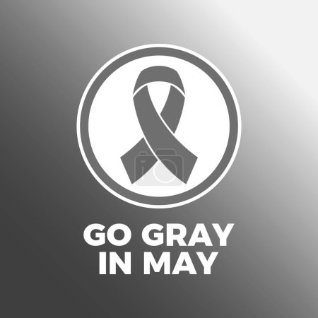 Go gray in May poster vector illustration. May is Brain Tumor Awareness Month. Grey awareness ribbon icon in a circle. Template for background, banner, card. Important day