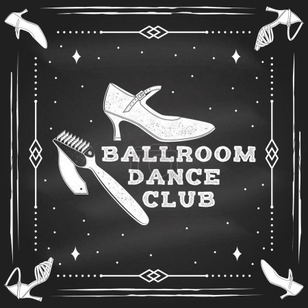 Illustration for Ballroom dance sport club logo, badge design on chalkboard. Concept for shirt or logo, print, stamp or tee. Dance sport sticker with shoe brush, shoes for ballroom dancing silhouette. Vector - Royalty Free Image