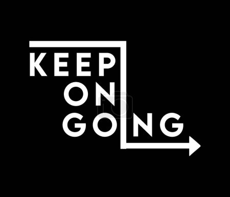 Illustration for Keep on going with black background - Royalty Free Image