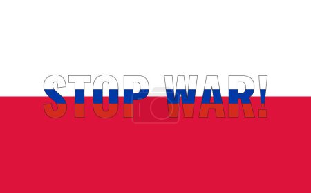 Arrêtez la guerre. L'inscription sur le drapeau de la Pologne. Les lettres sont peintes aux couleurs du drapeau russe. Illustration.