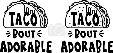 Illustration for Taco Bout Adorable, Taco Clipart, Taco, Funny Taco - Royalty Free Image
