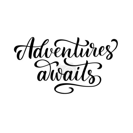 Adventures awaits vector lettering composition in script style. 