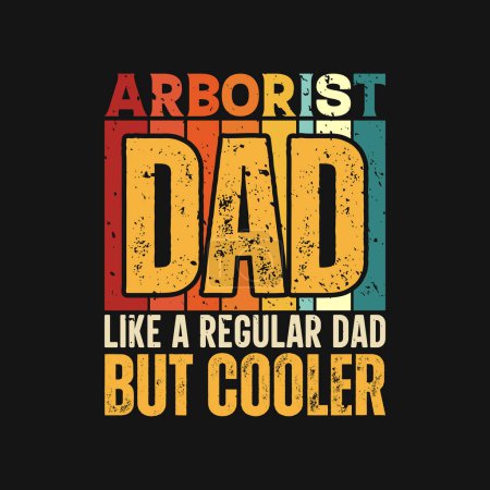 Ilustración de Arborista papá divertido padres día camiseta diseño - Imagen libre de derechos