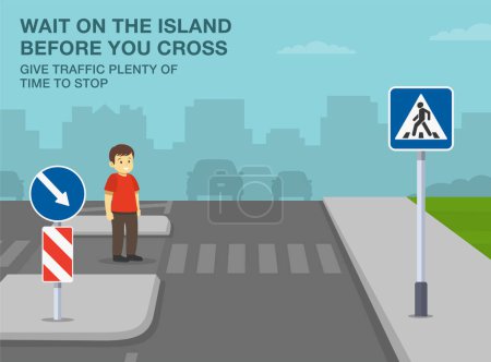 Pedestrian safety and car driving rules. Boy crossing the street on crosswalk. Wait on the island before you cross. Zebra crossing with a central island. Flat vector illustration template.