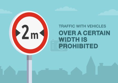Illustration for Safe driving tips and traffic regulation rules. Traffic with vehicles over a certain width is prohibited road sign. Close-up view. Flat vector illustration template. - Royalty Free Image