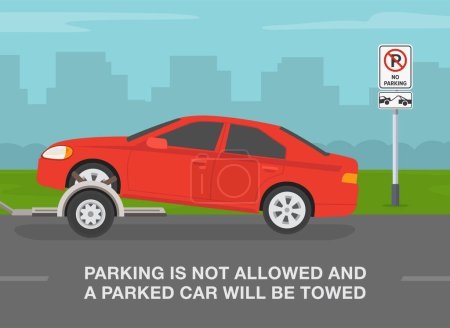 Illustration for Outdoor parking rules and tips. Parking is not allowed and a parked car will be towed. Side view of a car being towed. Flat vector illustration template. - Royalty Free Image
