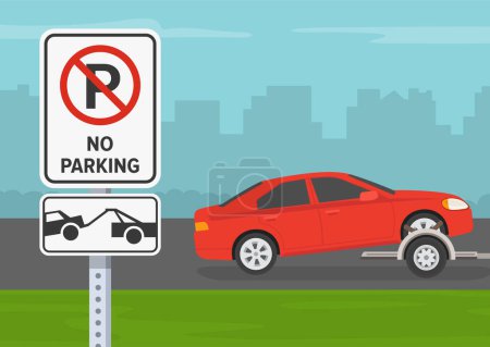 Illustration for Outdoor parking rules and tips. Parking is not allowed and a parked car will be towed. Close-up of a sign and car being towed. Flat vector illustration template. - Royalty Free Image