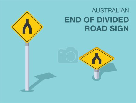 Traffic regulation rules. Isolated Australian "end of divided road" sign. Front and top view. Flat vector illustration template.