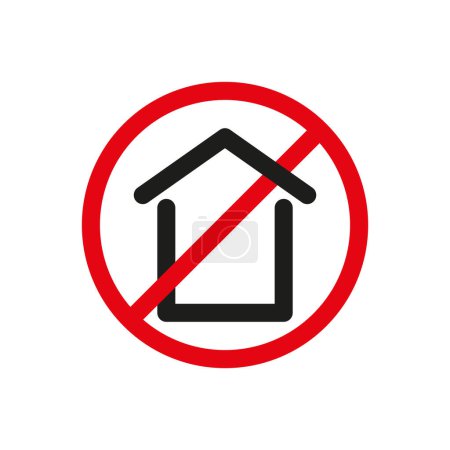 Pas de logement ou pas de propriété autorisée signe vecteur. Symbole d'interdiction avec une maison. Zone de restriction vectorielle pour le logement. Panneau d'interdiction de logement. SPE 10.