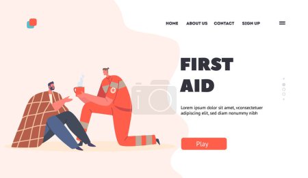 Téléchargez les illustrations : First Aid Health Care Landing Page Template. Rescuer Male Character Giving Hot Tea to Man Refugee or Accident Victim Sitting on Ground Covered with Blanket. Cartoon People Vector Illustration - en licence libre de droit