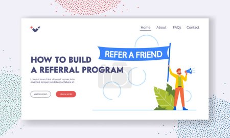 Illustration for How to Build Referral Program Landing Page Template. Male Character with Megaphone Hold Large Banner Inscribed Refer A Friend. Man Encouraging Affiliate Program. Cartoon People Vector Illustration - Royalty Free Image