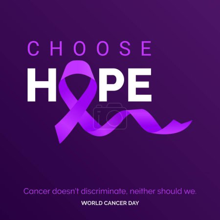 Ilustración de Choose Hope Ribbon Typography. Cancer doesn't discriminate. neaither should we - World Cancer Day - Imagen libre de derechos