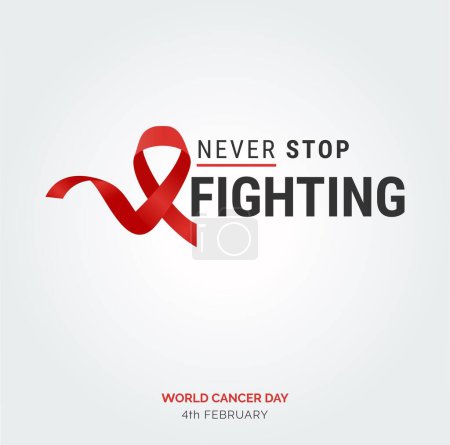Illustration for Nevery Stop Fighting Ribbon Typography. 4th February World Cancer Day - Royalty Free Image
