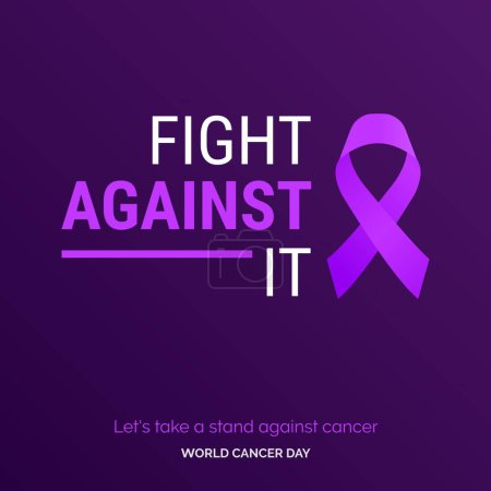 Illustration for Fights Against It Ribbon Typography. Lets take a stand against cancer - World Cancer Day - Royalty Free Image